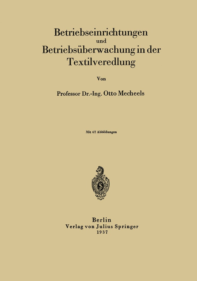 Otto Mecheels - Betriebseinrichtungen und Betriebsüberwachung in der Textilveredlung, Häftad
