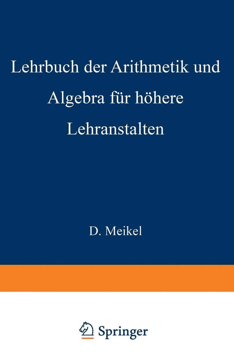 Lehrbuch der Arithmetik und Algebra für höhere Lehranstalten bearbeitet 1