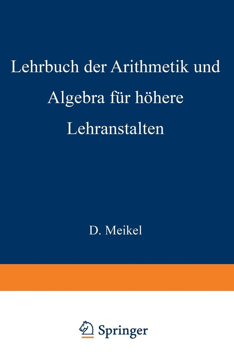 Lehrbuch der Arithmetik und Algebra fr hhere Lehranstalten bearbeitet 1