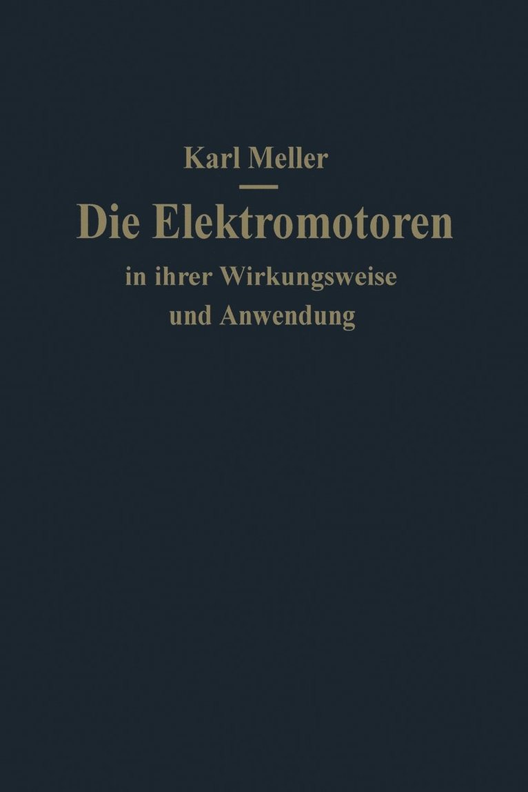 Die Elektromotoren in ihrer Wirkungsweise und Anwendung 1