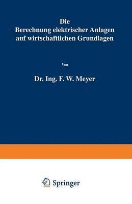 bokomslag Die Berechnung elektrischer Anlagen auf wirtschaftlichen Grundlagen