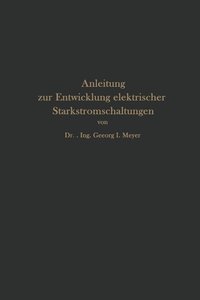 bokomslag Anleitung zur Entwicklung elektrischer Starkstromschaltungen