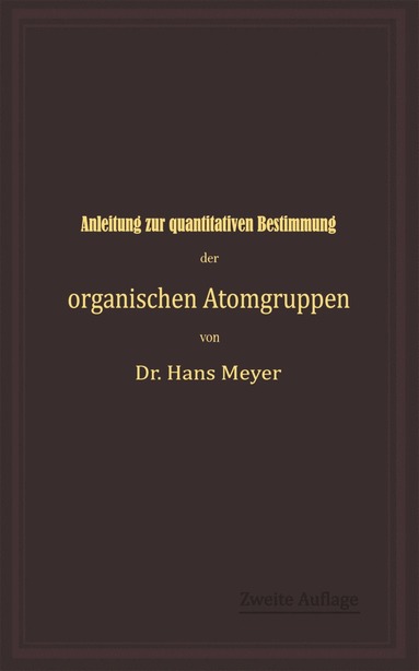 bokomslag Anleitung zur quantitativen Bestimmung der organischen Atomgruppen