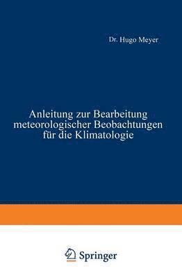 Anleitung zur Bearbeitung meteorologischer Beobachtungen fr die Klimatologie 1