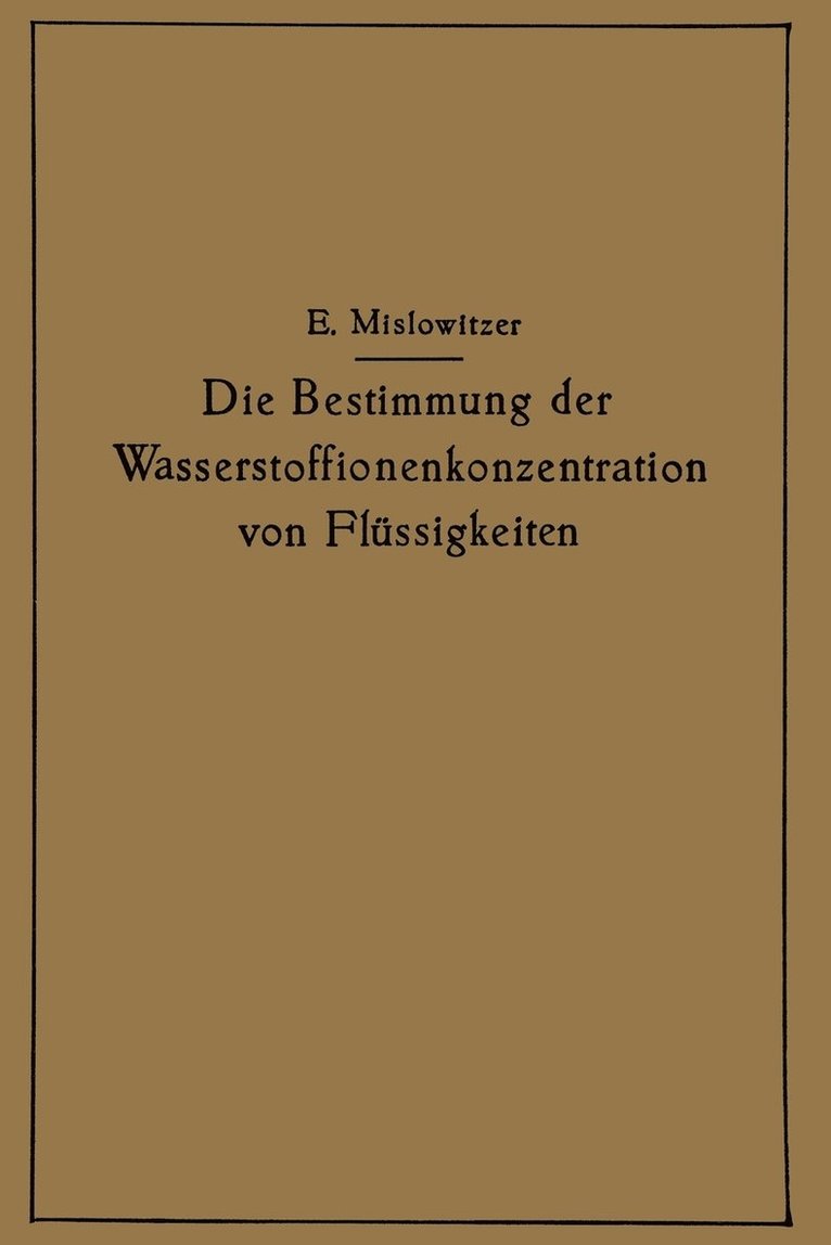 Die Bestimmung der Wasserstoffionenkonzentration von Flssigkeiten 1