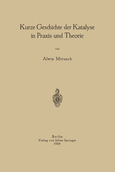 bokomslag Kurze Geschichte der Katalyse in Praxis und Theorie