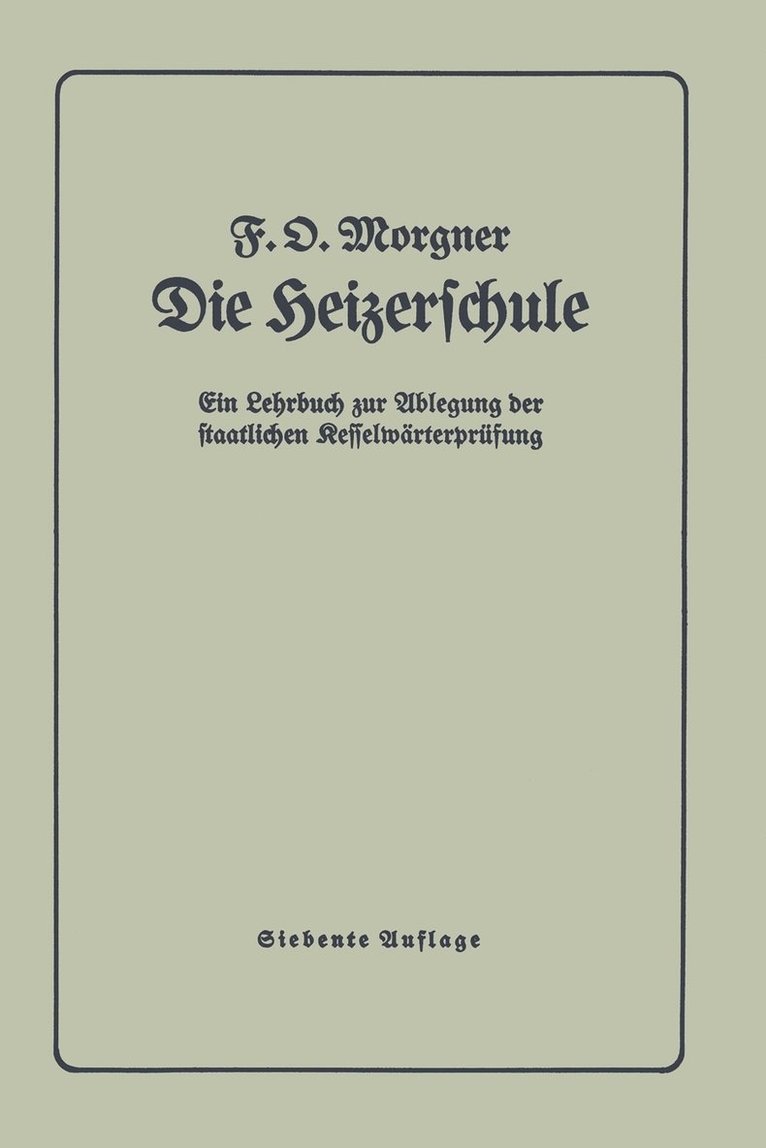 F. Morgner - Die Heizerschule, Häftad