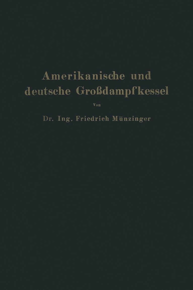 Friedrich Münzinger - Amerikanische und deutsche Großdampfkessel, Häftad