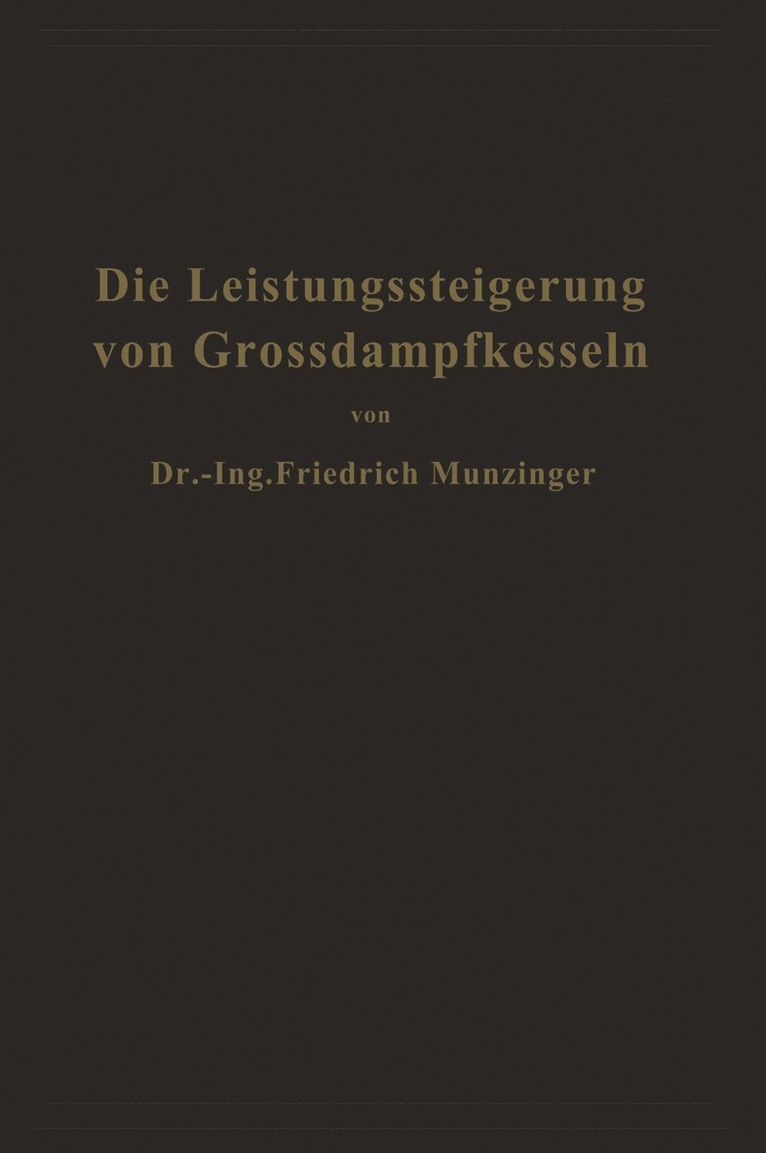 Friedrich Münzinger - Die Leistungssteigerung von Großdampfkesseln, Häftad
