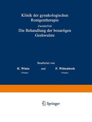 H. Wintz, F. Wittenbeck - Klinik der gynäkologischen Röntgentherapie, Häftad