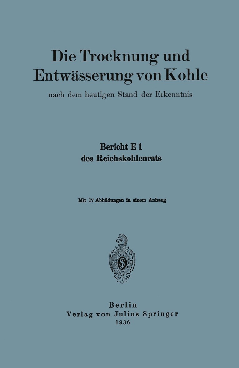 Geschäftsführung Der Sachverständigenausschüsse Des, Geschäftsführung Der Sachverständigenaus, Geschaftsfuhrung Der Sachverstandigenaus, J. Springer - Die Trocknung und Entwässerung von Kohle, Häftad