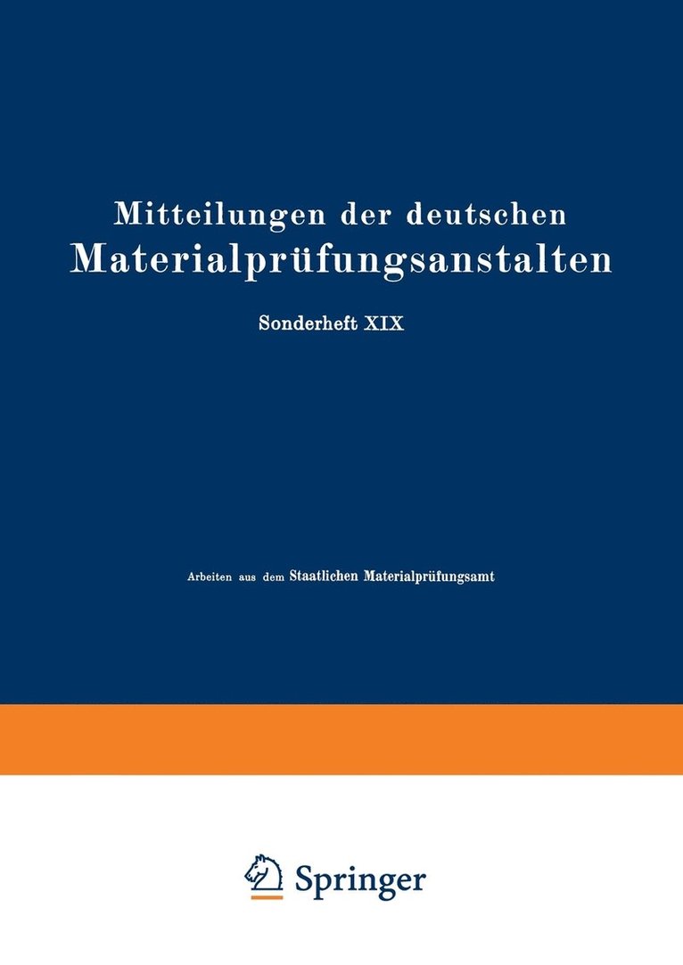 O. Bauer, O. Vollenbruck, G. Schikorr, E. Schmid, W. Boas, P. Beck, M. Polanyi, G. Wassermann, W. Fahrenhorst, G. Siebel, W. Stenzel, J. Weerts, K. Weißenbergr, E. Goens, G. Sachs - Mitteilungen der deutschen Materialprüfungsanstalten, Häftad