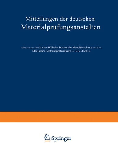 O. Bauer, M. Hansen, Frhrn. v. Göler, G. Sachs, E. Schmid, G. Wassermann, K. Sipp, H. Sieglerschmidt, R. Karnop, W. Kuntze, K. Laute, R. Eisenschitz, B. Rabinowitsch, K. Weissenberg, W. Boas, M. Masima - Mitteilungen der deutschen Materialprüfungsanstalten, Häftad