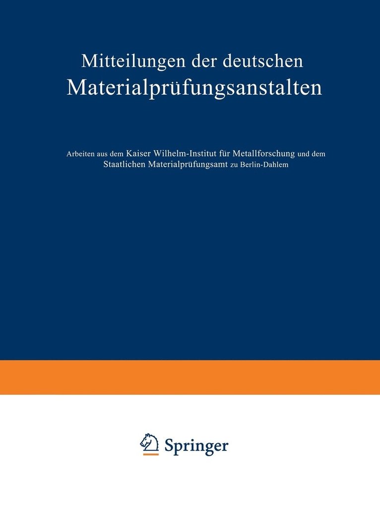 O. Bauer, M. Hansen, Frhrn. v. Göler, G. Sachs, E. Schmid, G. Wassermann, K. Sipp, H. Sieglerschmidt, R. Karnop, W. Kuntze, K. Laute, R. Eisenschitz, B. Rabinowitsch, K. Weissenberg, W. Boas, M. Masima - Mitteilungen der deutschen Materialprüfungsanstalten, Häftad