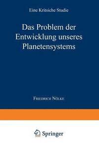 bokomslag Das Problem der Entwicklung unseres Planetensystems