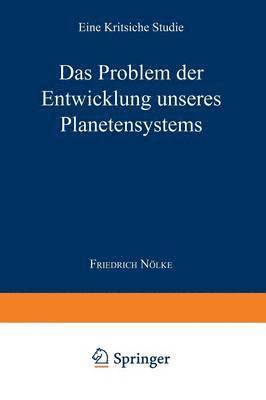 Das Problem der Entwicklung unseres Planetensystems 1