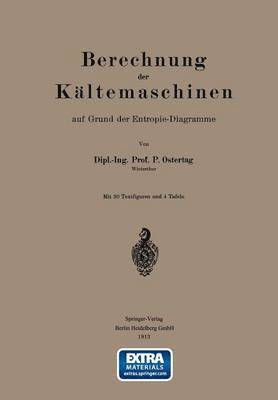 Berechnung der Kältemaschinen auf Grund der Entropie-Diagramme