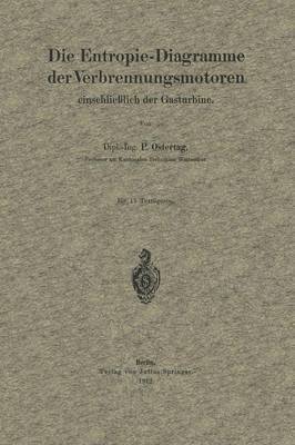 bokomslag Die Entropie-Diagramme der Verbrennungsmotoren einschließlich der Gasturbine