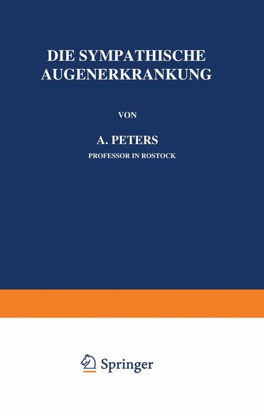 A. Peters - Die Sympathische Augenerkrankung, Häftad