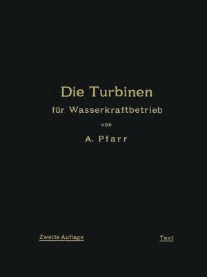 Die Turbinen fr Wasserkraftbetrieb 1