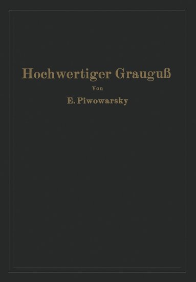 bokomslag Hochwertiger Grauguß und die physikalisch-metallurgischen Grundlagen seiner Herstellung