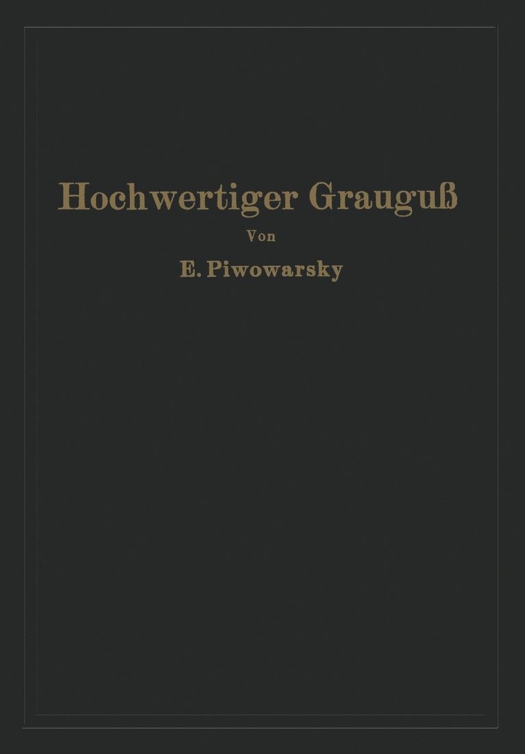 Hochwertiger Graugu und die physikalisch-metallurgischen Grundlagen seiner Herstellung 1