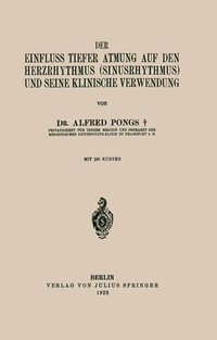 bokomslag Der Einfluss Tiefer Atmung auf den Herzrhythmus (Sinusrhythmus) und Seine Klinische Verwendung