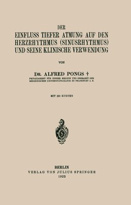 Der Einfluss Tiefer Atmung auf den Herzrhythmus (Sinusrhythmus) und Seine Klinische Verwendung 1