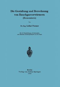 bokomslag Die Gestaltung und Berechnung von Rauchgasvorwärmern (Economisern)