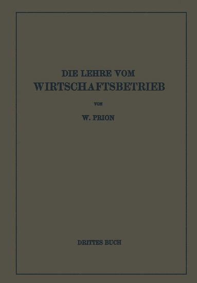 bokomslag Die Lehre Vom Wirtschaftsbetrieb (Allgemeine Betriebswirtschaftslehre)