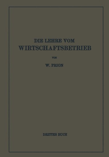 bokomslag Die Lehre Vom Wirtschaftsbetrieb (Allgemeine Betriebswirtschaftslehre)