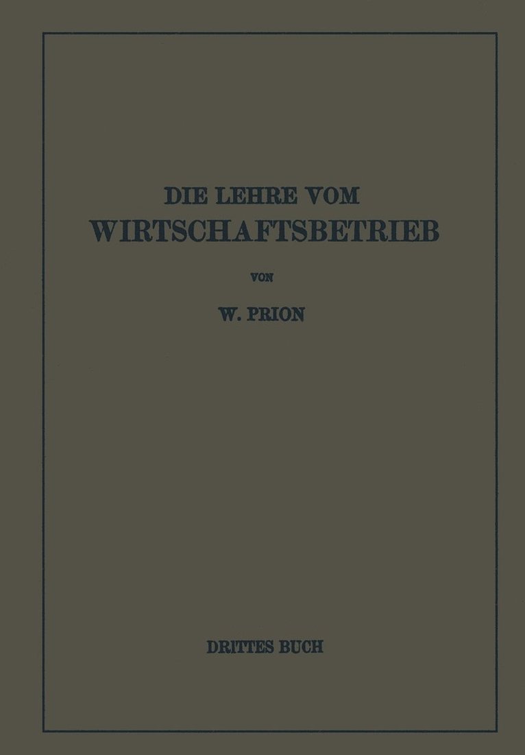 W. Prion - Die Lehre Vom Wirtschaftsbetrieb (Allgemeine Betriebswirtschaftslehre), Häftad
