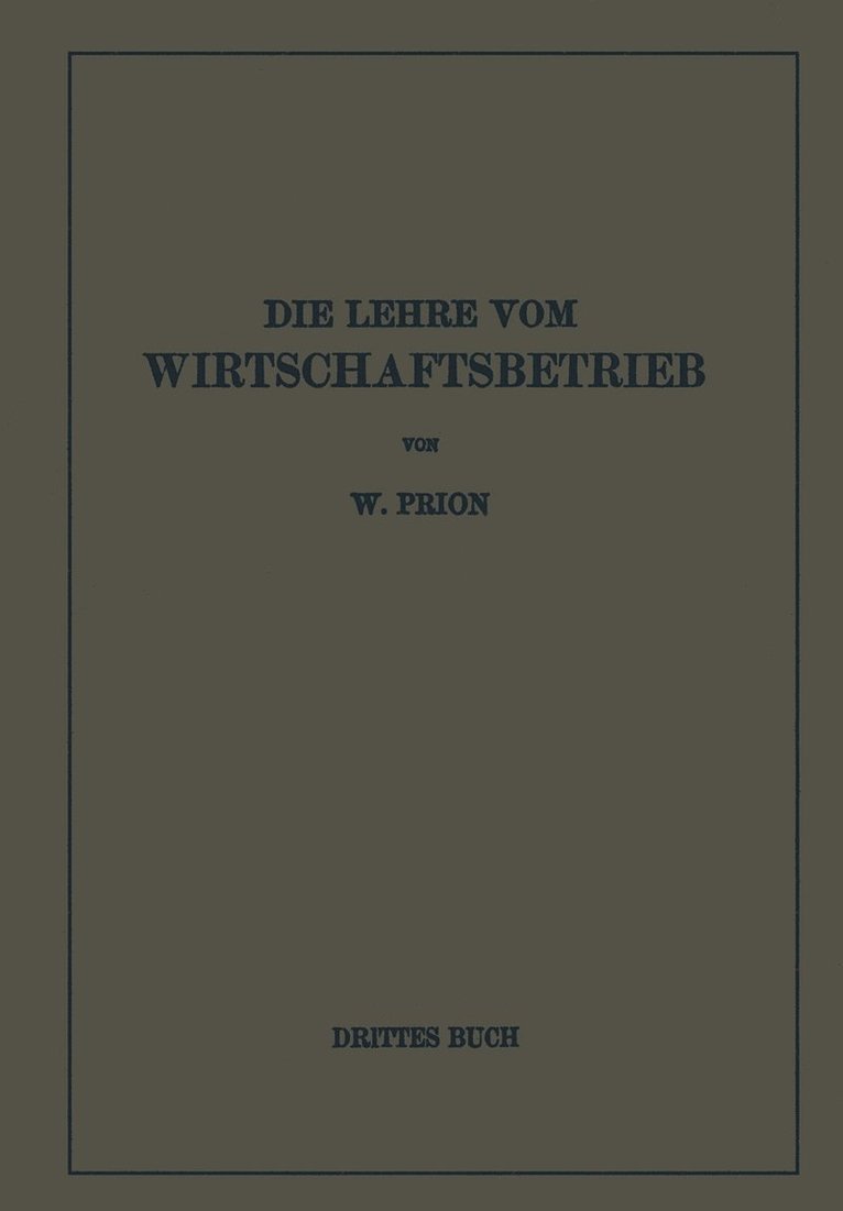 Die Lehre Vom Wirtschaftsbetrieb (Allgemeine Betriebswirtschaftslehre) 1