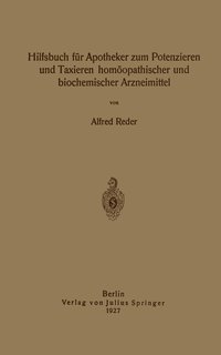 bokomslag Hilfsbuch fr Apotheker zum Potenzieren und Taxieren homopathischer und biochemischer Arzneimittel