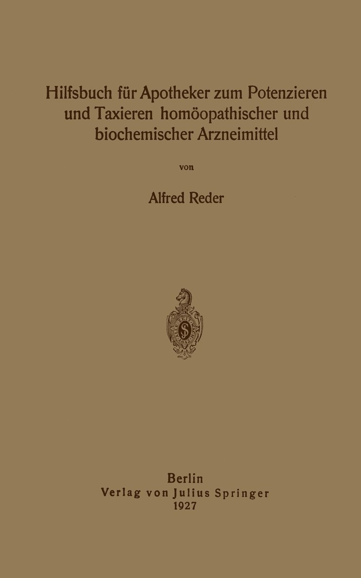 Hilfsbuch fr Apotheker zum Potenzieren und Taxieren homopathischer und biochemischer Arzneimittel 1