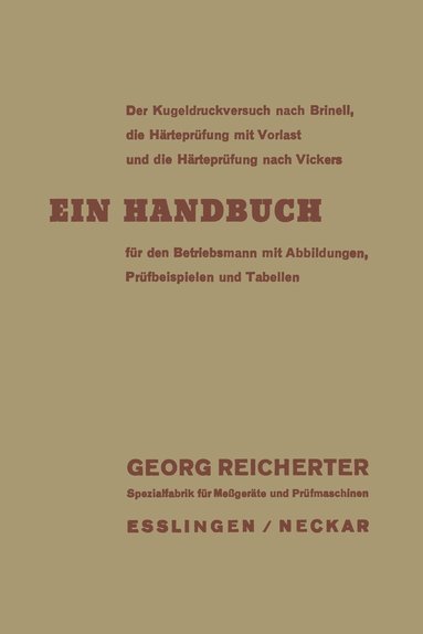 bokomslag Der Kugeldruckversuch nach Brinell, die Härteprüfung mit Vorlast und die Härteprüfung nach Vickers