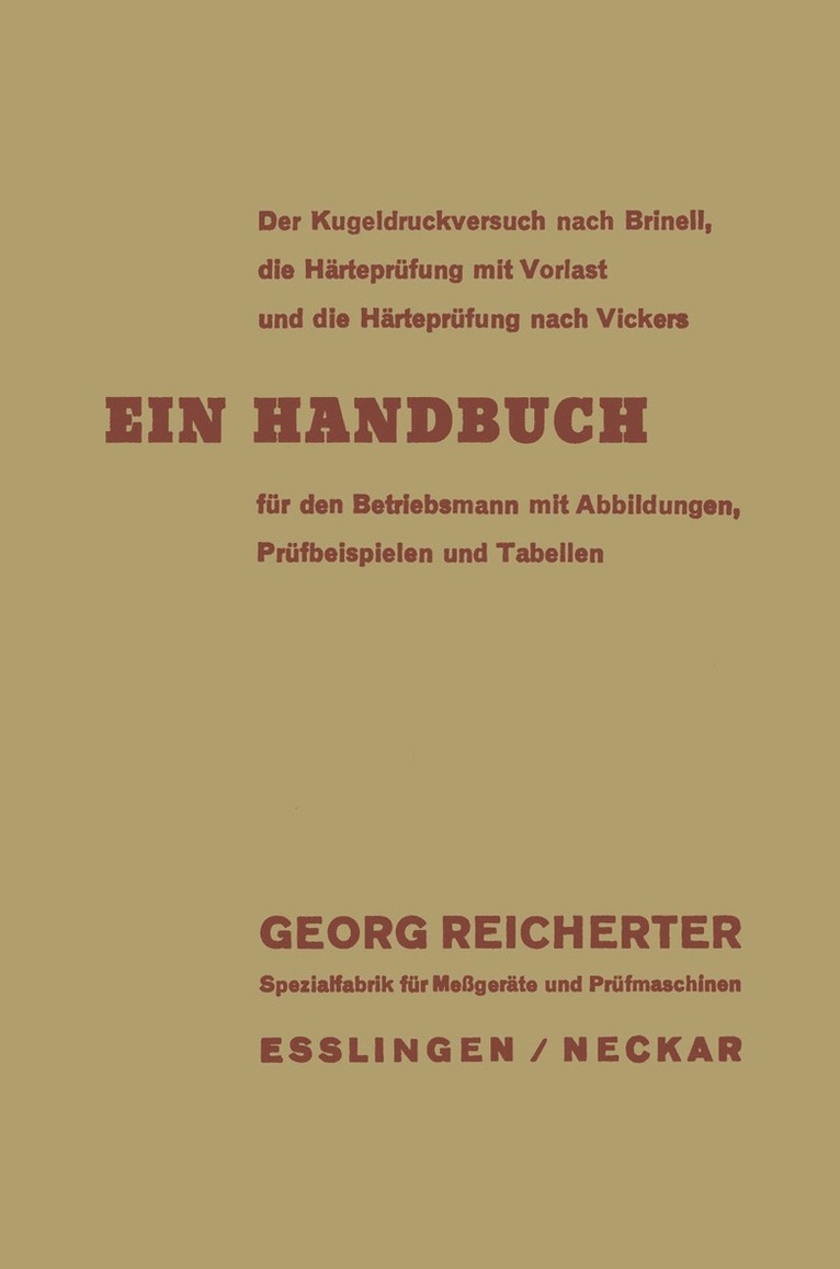 Georg Reicherter - Der Kugeldruckversuch nach Brinell, die Härteprüfung mit Vorlast und die Härteprüfung nach Vickers, Häftad