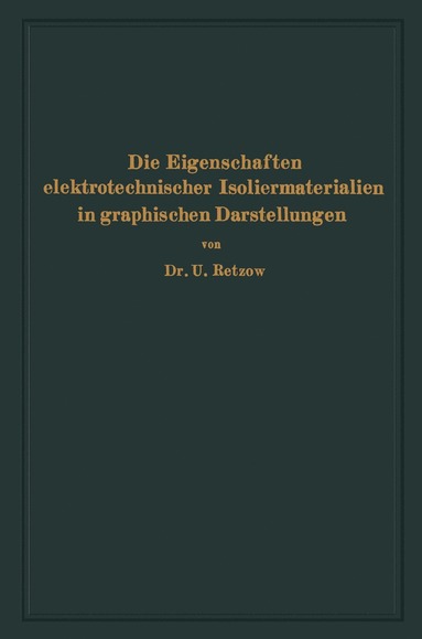 bokomslag Die Eigenschaften elektrotechnischer Isoliermaterialien in graphischen Darstellungen