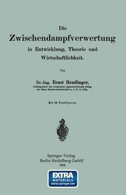 bokomslag Die wischendampfverwertung in Entwicklung, Theorie und Wirtschaftlichkeit