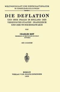 bokomslag Die Deflation und Ihre Praxis in England · den Vereinigten Staaten · Frankreich und der Tschechoslowakei