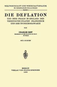 bokomslag Die Deflation und Ihre Praxis in England  den Vereinigten Staaten  Frankreich und der Tschechoslowakei