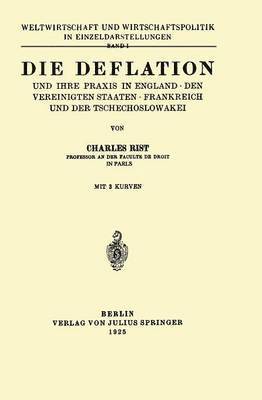 bokomslag Die Deflation und Ihre Praxis in England · den Vereinigten Staaten · Frankreich und der Tschechoslowakei