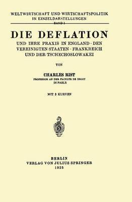 bokomslag Die Deflation und Ihre Praxis in England  den Vereinigten Staaten  Frankreich und der Tschechoslowakei