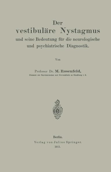 M. Rosenfeld - Der vestibuläre Nystagmus und seine Bedeutung für die neurologische und psychiatrische Diagnostik, Häftad