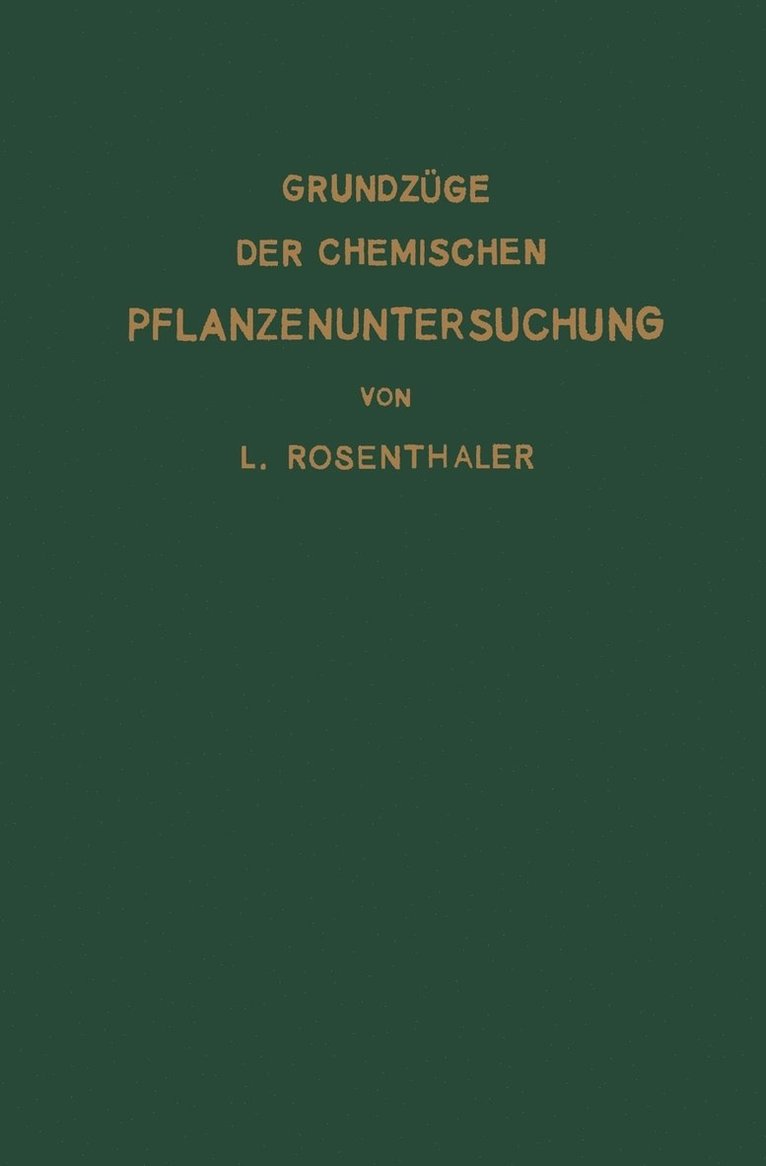 L. Rosenthaler - Grundzüge der chemischen Pflanzenuntersuchung, Häftad