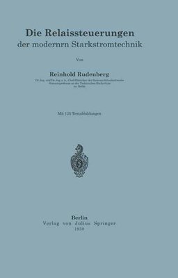 bokomslag Die Relaissteuerungen der modernen Starkstromtechnik