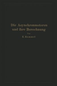 bokomslag Die Asynchronmotoren und ihre Berechnung