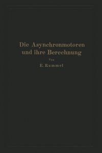 bokomslag Die Asynchronmotoren und ihre Berechnung