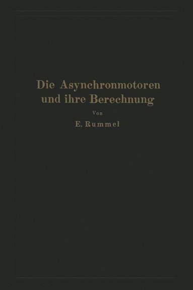 bokomslag Die Asynchronmotoren und ihre Berechnung