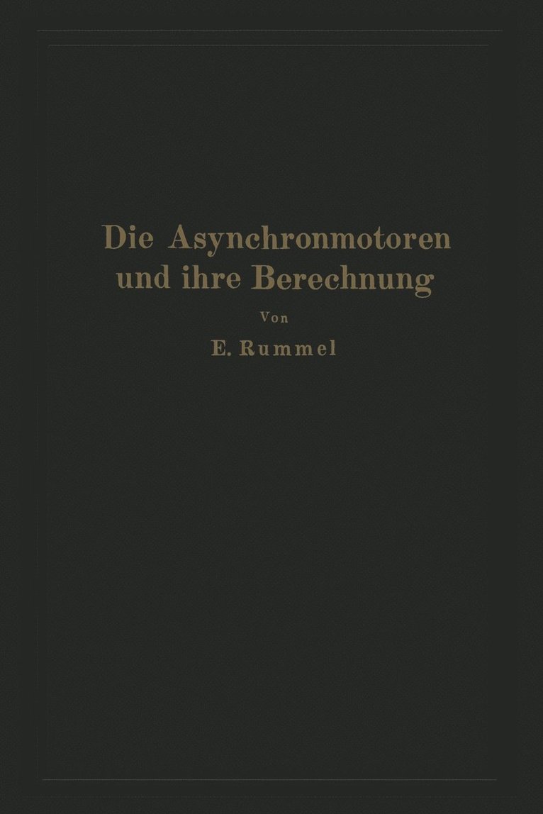 Erich Rummel - Die Asynchronmotoren und ihre Berechnung, Häftad